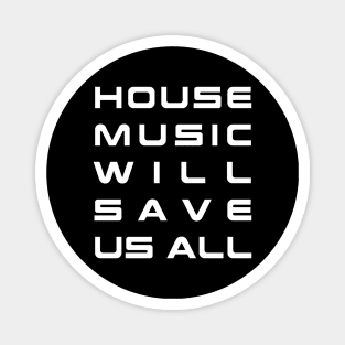 House Music Magnet